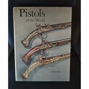 Pistols of‎ the World Book Claude Blair Antique Firearms History Reference